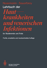 Lehrbuch der Hautkrankheiten und venerischen Infektionen f&uuml;r Studierende und &Auml;rzte - Theodor Nasemann, Wolfhard Sauerbrey