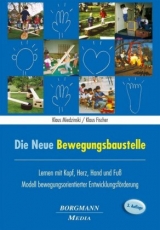 Die Neue Bewegungsbaustelle - Miedzinski, Klaus; Fischer, Klaus