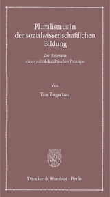 Pluralismus in der sozialwissenschaftlichen Bildung. - Tim Engartner