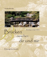 Br&uuml;cken zwischen dir und mir - Christine Illetschko