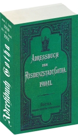 Adressbuch der Residenzstadt GOTHA 1910/1911 in Th&uuml;ringen - 
