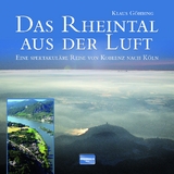 Das Rheintal aus der Luft - Klaus G&ouml;hring