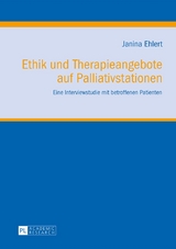 Ethik und Therapieangebote auf Palliativstationen - Janina Grimsel