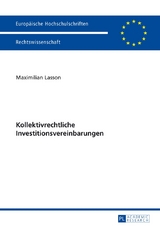 Kollektivrechtliche Investitionsvereinbarungen - Maximilian Lasson