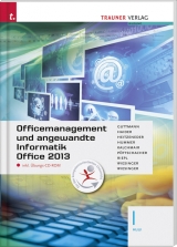 F&uuml;r HLW-Schulversuchsschulen: Officemanagement und angewandte Informatik I HLW Office 2013 inkl. &Uuml;bungs-CD-ROM - Doris Guttmann, Andrea Haider, Elisabeth Hummer, Wolfgang Kalchmair, Eva Christina P&ouml;ttschacher, Andreas Riepl, Hubert Wiesinger, Irene Wiesinger