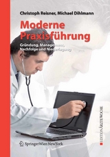 Moderne Praxisf&uuml;hrung - Christoph Reisner, Michael Dihlmann