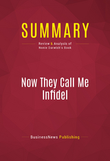 Summary: Now They Call Me Infidel -  BusinessNews Publishing