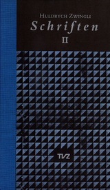 Schriften / Huldrych Zwingli Schriften - Ulrich Zwingli