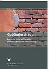 Geb&auml;udesch&auml;den Erkennen, Begutachten, Bewerten, Sanieren, Vermeiden - Michael Mayr
