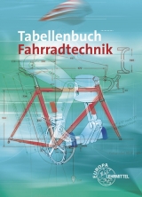 Tabellenbuch Fahrradtechnik - R&uuml;diger Bellersheim, Ernst Brust, Michael Gressmann, Dietmar Hertel, Hans Christian Smolik, Thomas Veidt