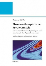 Pharmakotherapie in der Psychotherapie - Köhler, Thomas
