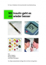 Mit Insulin geht es mir wieder besser - Viktor J&ouml;rgens, Monika Gr&uuml;&szlig;er, Peter Kronsbein