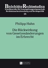 Die R&uuml;ckwirkung von Gesetzes&auml;nderungen im Erbrecht - Philipp Hahn