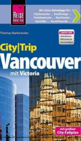 Reise Know-How CityTrip Vancouver - Barkemeier, Thomas