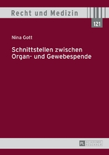 Schnittstellen zwischen Organ- und Gewebespende - Nina Gott