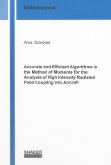 Accurate and Efficient Algorithms in the Method of Moments for the Analysis of High Intensity Radiated Field Coupling into Aircraft - Arne Schröder