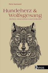 Hundeherz & Wolfsgesang - Maria Auerswald