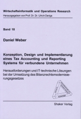 Konzeption, Design und Implementierung eines Tax Accounting und Reporting Systems f&uuml;r verbundene Unternehmen - Daniel Weber
