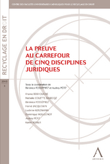 La preuve au carrefour de cinq disciplines juridiques -  Collectif, B&eacute;r&eacute;nice Foss&eacute;prez (sous la coordination de), Audrey P&uuml;tz (sous la coordination de)