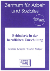 Behinderte in der beruflichen Umschulung - Eckhard Knappe, Martin Walger
