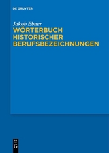 W&ouml;rterbuch historischer Berufsbezeichnungen - Jakob Ebner