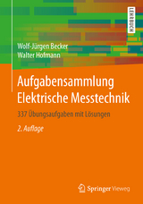 Aufgabensammlung Elektrische Messtechnik - Wolf-J&uuml;rgen Becker, Walter Hofmann