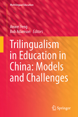 Trilingualism in Education in China: Models and Challenges - 