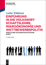 Einf&uuml;hrung in die Volkswirtschaftslehre, Mikro&ouml;konomie und Wettbewerbspolitik - Lothar Wildmann