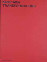 Transformations - Kader Attia
