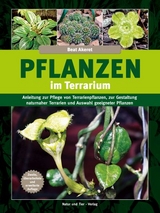 Pflanzen im Terrarium - Beat Akeret