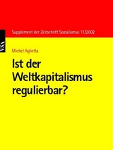 Ist der Weltkapitalismus regulierbar? - Michel Aglietta