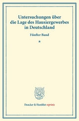 Untersuchungen &uuml;ber die Lage des Hausiergewerbes in Deutschland. - 