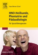 HNO-Heilkunde, Phoniatrie und P&auml;daudiologie - Hans Werner Eichel