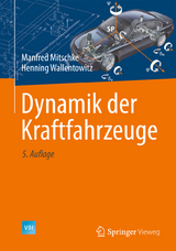 Dynamik der Kraftfahrzeuge - Manfred Mitschke, Henning Wallentowitz