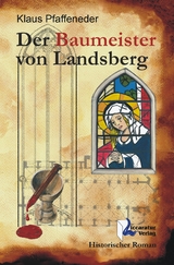 Der Baumeister von Landsberg - Klaus Pfaffeneder