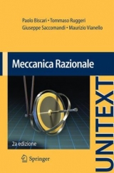 Meccanica Razionale - Biscari, Paolo; Ruggeri, Tommaso; Saccomandi, Giuseppe; Vianello, Maurizio
