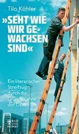 Seht wie wir gewachsen sind' - Tilo K&ouml;hler