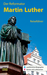 Der Reformator Martin Luther - Reiseführer - Wolfgang Hoffmann