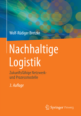 Nachhaltige Logistik - Wolf-R&uuml;diger Bretzke
