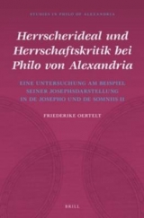 Herrscherideal und Herrschaftskritik bei Philo von Alexandria - Friederike Oertelt