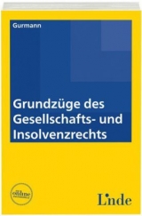 Grundz&uuml;ge des Gesellschafts- und Insolvenzrechts - Stefan Gurmann