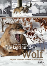 Die Jagd auf den Wolf - Matthias Blazek
