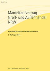 Manteltarifvertrag Gro&szlig;- und Au&szlig;enhandel NRW - Regine Windirsch, Stefan Bell, Sigrid Britschgi, Christopher Koll