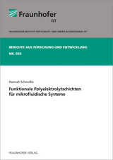 Funktionale Polyelektrolytschichten f&uuml;r mikrofluidische Systeme - Hannah Schmolke