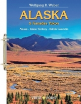 Alaska & Kanadas Yukon - Wolfgang R. Weber