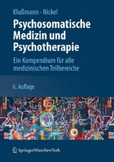 Psychosomatische Medizin und Psychotherapie - Rudolf Klu&szlig;mann, Marius Nickel