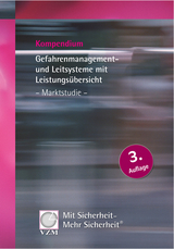Kompendium Gefahrenmanagement- und Leitsysteme mit Leistungs&uuml;bersicht - Marktstudie - Klaus Kirchh&ouml;fer, Peter Loibl
