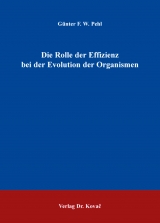 Die Rolle der Effizienz bei der Evolution der Organismen - G&uuml;nter F. W. Pehl