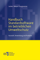Handbuch Standardsoftware im betrieblichen Umweltschutz - Horst Junker, Andrea Meyer, Jessica Sangmeister