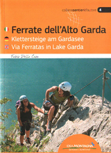 Ferrate dell Alto Garda - Klettersteige am Gardasee. Via Ferrate in Lake Garda - Fabio Della Casa
